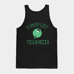 I Got My Vaccine Tank Top